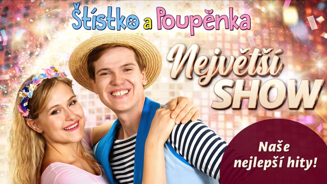 Štístko a Poupěnka — Největší show